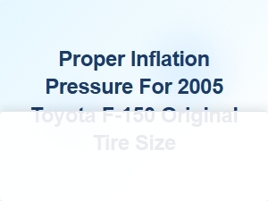 Optimal Tire Inflation for Toyota Tundra Original Size