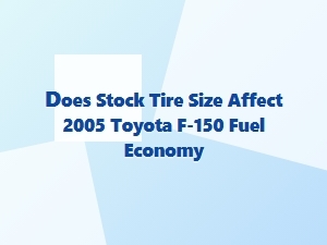 Does Stock Tire Size Affect Fuel Economy