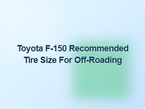 Choosing the Right Off-Road Tires for Your Toyota F-150