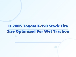 Stock Tire Size: Optimized for Wet Traction?