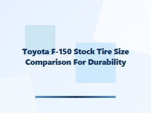 Toyota and F-150 Tire Durability Comparisons